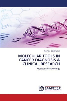 Molecular Tools in Cancer Diagnosis & Clinical Research 1