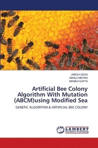 bokomslag Artificial Bee Colony Algorithm With Mutation (ABCM)using Modified Sea