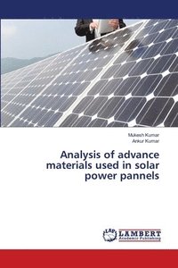 bokomslag Analysis of advance materials used in solar power pannels
