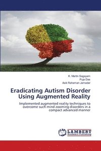 bokomslag Eradicating Autism Disorder Using Augmented Reality