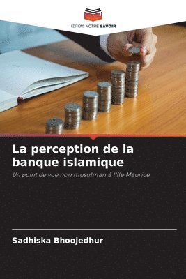 bokomslag La perception de la banque islamique