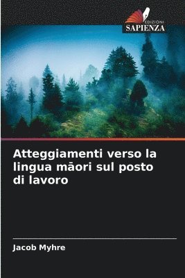 bokomslag Atteggiamenti verso la lingua m?ori sul posto di lavoro
