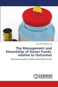 bokomslag The Management and Stwardship of Donor Funds, relative to Outcomes