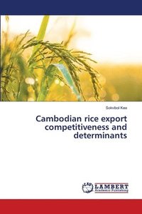 bokomslag Cambodian rice export competitiveness and determinants