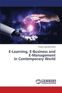 bokomslag E-Learning, E-Business and E-Management in Contemporary World
