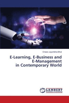 bokomslag E-Learning, E-Business and E-Management in Contemporary World