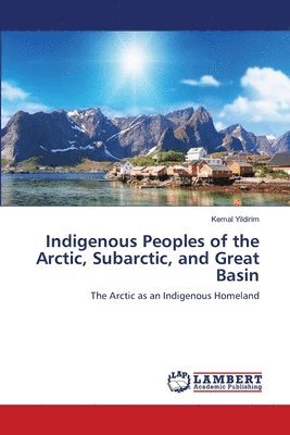 Kemal Yildirim - Indigenous Peoples of the Arctic, Subarctic, and Great Basin, Häftad