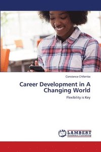 bokomslag Career Development in A Changing World