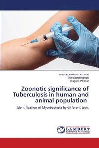 bokomslag Zoonotic significance of Tuberculosis in human and animal population