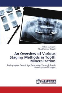 bokomslag An Overview of Various Staging Methods in Tooth Mineralization
