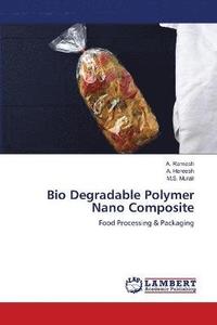 bokomslag Bio Degradable Polymer Nano Composite