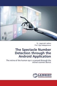 bokomslag The Spectacle Number Detection through the Android Application