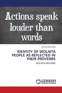bokomslag Identity of Wolaita People as Reflected in Their Proverbs
