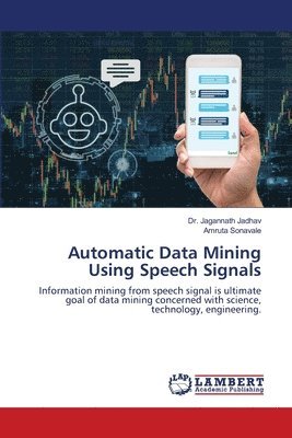 Automatic Data Mining Using Speech Signals 1