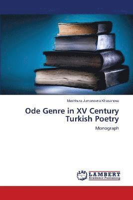 Ode Genre in XV Century Turkish Poetry 1