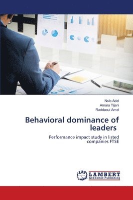 bokomslag Behavioral dominance of leaders