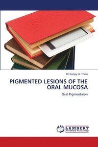 bokomslag Pigmented Lesions of the Oral Mucosa