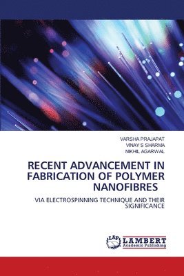 bokomslag Recent Advancement in Fabrication of Polymer Nanofibres