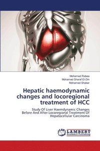 bokomslag Hepatic haemodynamic changes and locoregional treatment of HCC