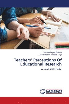 bokomslag Teachers' Perceptions Of Educational Research