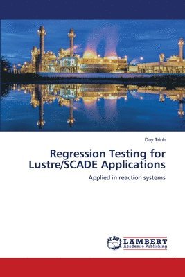 Regression Testing for Lustre/SCADE Applications 1