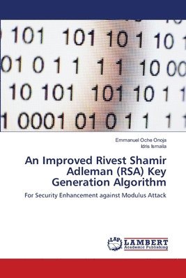 An Improved Rivest Shamir Adleman (RSA) Key Generation Algorithm 1