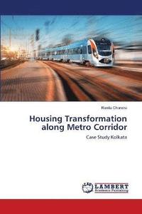bokomslag Housing Transformation along Metro Corridor