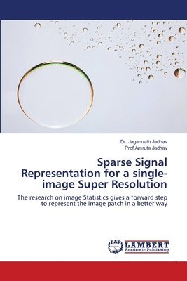 Sparse Signal Representation for a single-image Super Resolution 1