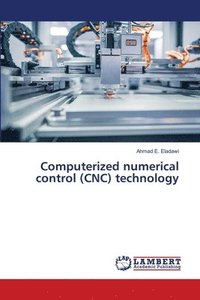 bokomslag Computerized numerical control (CNC) technology