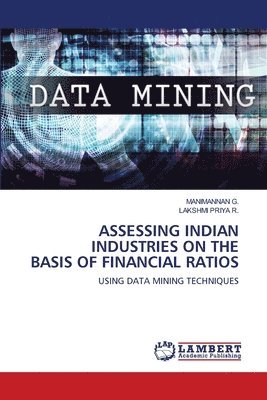 Assessing Indian Industries on the Basis of Financial Ratios 1