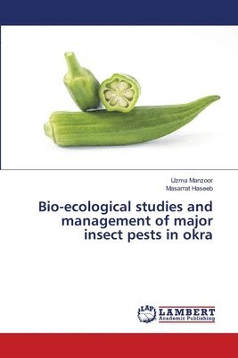 Bio-ecological studies and management of major insect pests in okra 1