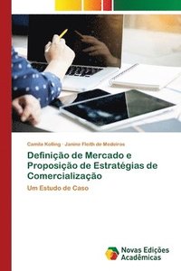 bokomslag Definio de Mercado e Proposio de Estratgias de Comercializao