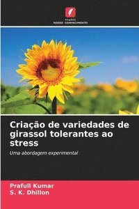 bokomslag Criação de variedades de girassol tolerantes ao stress