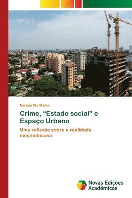 bokomslag Crime, &quot;Estado social&quot; e Espao Urbano