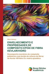 bokomslag Envelhecimento E Propriedades de Compsito Epxi de Fibra Kevlar/Vidro