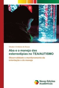 bokomslag Aba e o manejo das estereotipias no TEA/AUTISMO