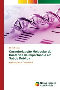 bokomslag Caracterizacao Molecular de Bacterias de Importancia em Saude Publica
