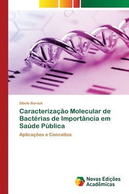 Caracterizacao Molecular de Bacterias de Importancia em Saude Publica 1