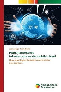 bokomslag Planejamento de infraestruturas de mobile cloud