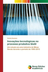 bokomslag Inovaes tecnolgicas no processo produtivo txtil