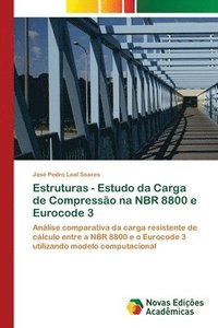 bokomslag Estruturas - Estudo da Carga de Compressao na NBR 8800 e Eurocode 3