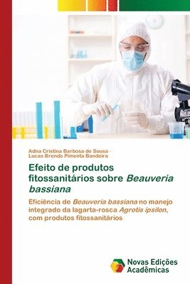 Efeito de produtos fitossanitrios sobre Beauveria bassiana 1