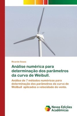 Ricardo Sousa - Análise numérica para determinação dos parâmetros da curva de Weibull., Häftad