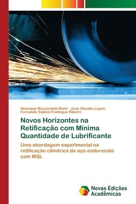 Novos Horizontes na Retificao com Mnima Quantidade de Lubrificante 1