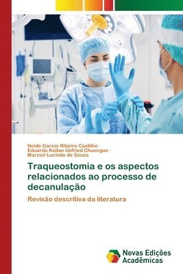 bokomslag Traqueostomia e os aspectos relacionados ao processo de decanulação