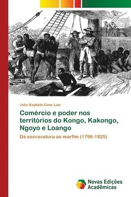 Comrcio e poder nos territrios do Kongo, Kakongo, Ngoyo e Loango 1