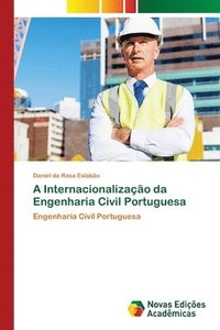 bokomslag A Internacionalizacao da Engenharia Civil Portuguesa