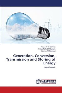 bokomslag Generation, Conversion, Transmission and Storing of Energy