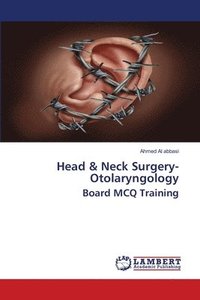 bokomslag Head & Neck Surgery- Otolaryngology Board MCQ Training
