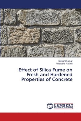 Effect of Silica Fume on Fresh and Hardened Properties of Concrete 1